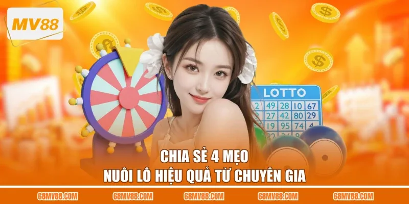 Chia sẻ 4 mẹo nuôi lô hiệu quả từ chuyên gia